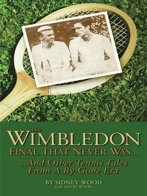 cover image of The Wimbledon Final That Never Was . . .